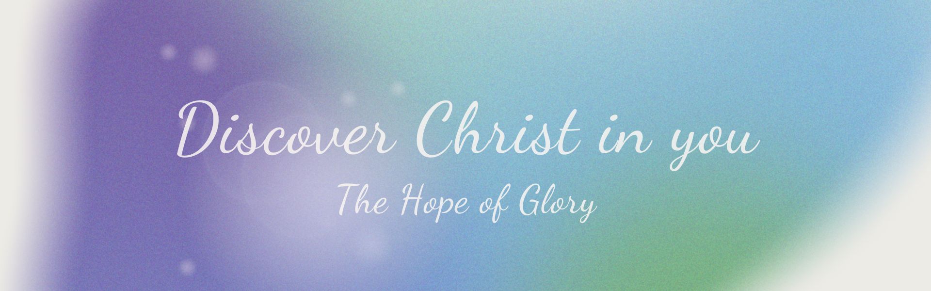 Discover Christ in you The Hope of Glory Canberra